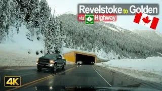 Winter Driving in Canada - Revelstoke to Golden & Crossing 100,000 km in 4K