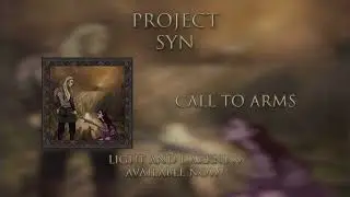 Project Syn - Call To Arms (OFFICIAL VISUALIZER)
