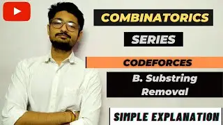 Combinatorics Series (L4) | B. Substring Removal | CODEFORCES