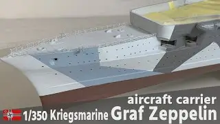 German Kriegsmarine aircraft carrier Graf Zeppelin Part 12 camouflage painting 1/350 ship model
