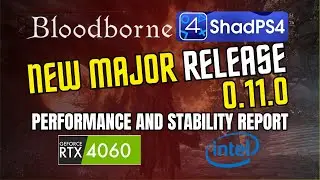 ShadPS4 0.11.0 New Release! - Bloodborne PC Gameplay Showcase