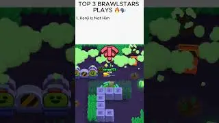 Top 3 Best Brawlstars Plays