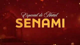 SENAMI - ESPECIAL DE NATAL  - AO VIVO ÀS 17H – 25 DEZ 2025