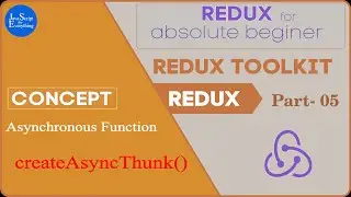 Redux Tutorial | 05   Handle asynchronous task by createAsyncThunk middleware