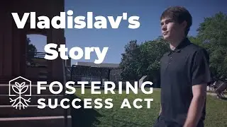 Fostering Success Stories: Vladislav's Story