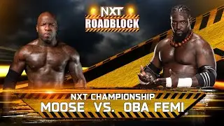 Moose vs. Oba Femi | NXT Roadblock Preview | WWE 2K25