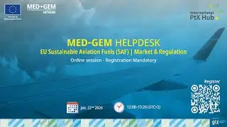 MED-GEM Helpdesk | EU Sustainable Aviation Fuels - Market & Regulation