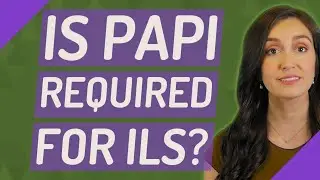 Is Papi required for ILS?