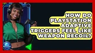 How Do PlayStation Adaptive Triggers Feel Like Weapon Recoil? - Blue Button Gaming