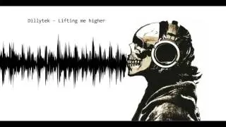 Dillytek - Lifting me higher