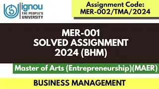 MER-001 Solved Assignment 2024 II BHM SOLVED ASSIGNMENT