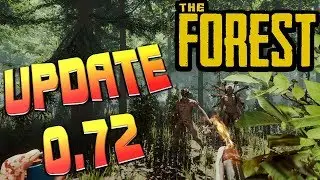 The Forest update 0.72 обзор обновления и перевод списка изменений #78