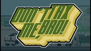 Dont Tax Me, Bro! ►  ЗАБЕГ ОТ ПОЛИЦИИ ►  Full HD ГЕЙМПЛЕЙ