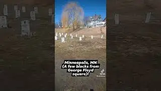 Minneapolis MN! (A few blocks from George Floyd square!