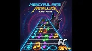 🔥Mercyful Fate - Metallica  Clone Hero Expert 100% FC 😎 (3000+ Notes)