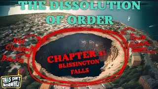 Blissington Falls - The Dissolution of Order Chapter 1