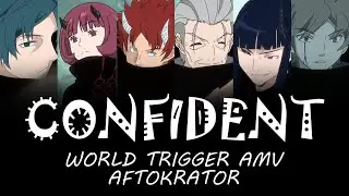 world trigger amv | Aftokrator | confident