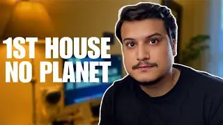 EMPTY 1ST HOUSE IN ASTROLOGY | NO PLANET IN 1ST HOUSE OF HOROSCOPE