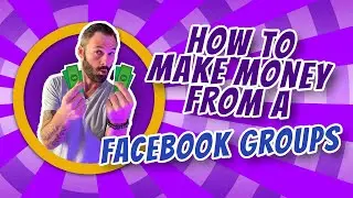 How To Make Money From Facebook Group