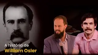 Personalidades: William Osler