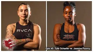 Epic 45: Tyler Schaefer vs. Jasmine Pouncy - 02.21.20