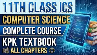 11th Class Computer Science (KPK) | ICS Part 1 | Entire Course in 58 Seconds