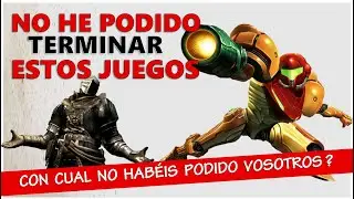 JUEGOS CON LOS QUE SENCILLAMENTE, NO HE PODIDO