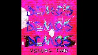 Demos, Vol. 2 (Full Album)