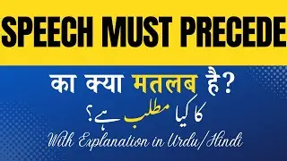 Speech must precede Meaning in Hindi |Speech must precede Ka Kya Matlab Hota Hai' Hindi/Urdu