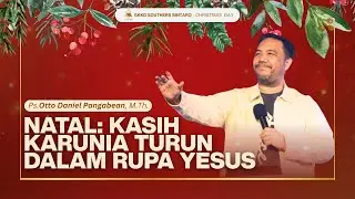 IBADAH NATAL GKKD SOUTHERS - 25 DECEMBER 2025 - PS. OTTO DANIEL, M.TH.