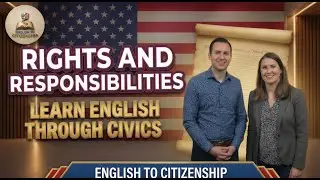 3. Rights and Responsibilities | Learn English Through Civics