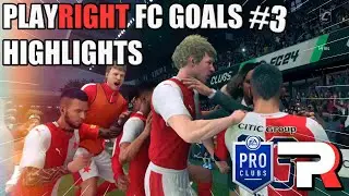 Squad Goals Highlights #3 - PlayRight FC PRO CLUBS