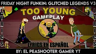 Too Young | Vs Morty Smith/FNF: Glitched Legends 3.0 | The Analog Blackout (Lyrics en Espa&ntilde;ol)