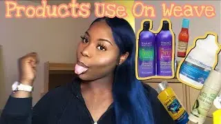 Products Use To Maintain Weave