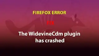 UBUNTU FIX: The WidevineCdm plugin has crashed
