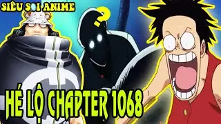 One Piece Chapter 1068: Người b&iacute; ẩn xuất hiện ở Egghead, thế cục liệu c&oacute; thay đổi? Si&ecirc;u Soi Anime