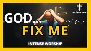 GOD, Fix me  -  SOULFUL GOSPEL WORSHIP BALLAD