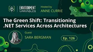 Environment Variables | Ep 126 The Green Shift: Transitioning .NET Services Across Architectures