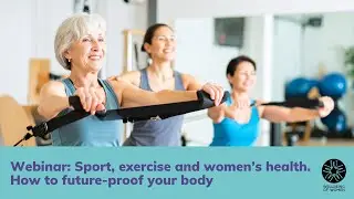 Sport, exercise and women&rsquo;s health. How to future-proof your body