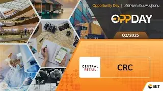 CRC: Oppday Q2/2025 Central Retail Corporation Public Company Limited