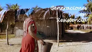 GENERACIONES EN RESISTENCIA - DOCUMENTAL Afromexicanas