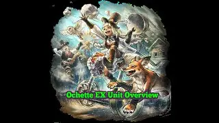 Octopath CotC - Ochette EX Unit Overview