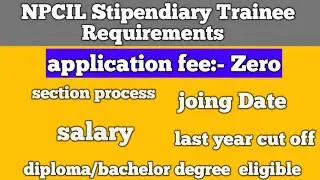 NPCIL Stipendiary Trainee requirement diploma electrical/ mechanical/ civil,10+2/B.Com B.Sc eligible