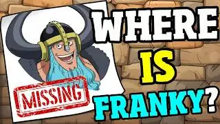 WHERE IS FRANKY??