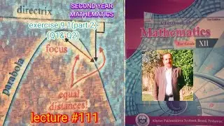 LECTURE #111 EXERCISE 9.1(PART 2)(Q1 &Q2) UNIT 9( CONICS 2 )(TOPIC PARABOLA). 12 MATH KPK BOARDS.