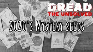 DREAD: The Unsolved - 2020's Mystery Seeds - S3 E12
