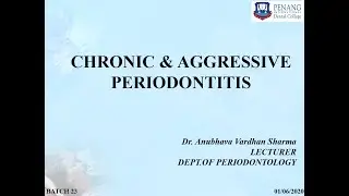 Chronic Periodontitis & Aggressive Periodontitis