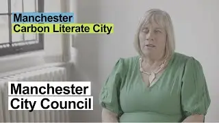 Manchester City Council's Role in Creating a Carbon Literate City