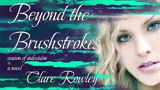Beyond the Brushstrokes by Clare Rowley Book Trailer