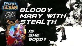 Bloody Mary with Stealth Review  Castle Clash